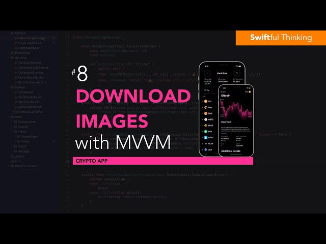 Downloading Coin Images using Combine, MVVM, and a Networking Layer | SwiftUI Crypto App #8