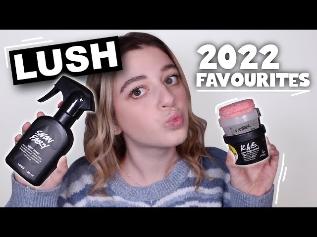 2022 LUSH FAVOURITES | the best of the best • Melody Collis