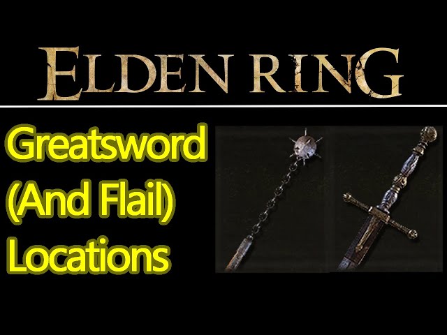 Elden Ring early weapons: greatsword and flail locations guide