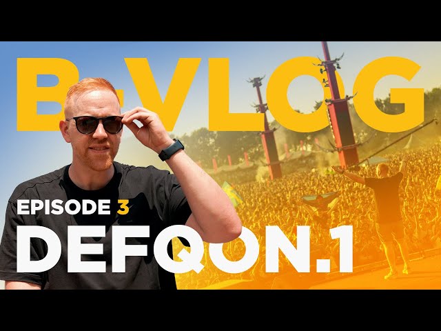 B-VLOG - Episode 03 | DEFQON.1 LEGENDS! 🤯 | B-Front