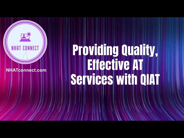 Providing Quality, Effective AT Services Utilizing QIAT