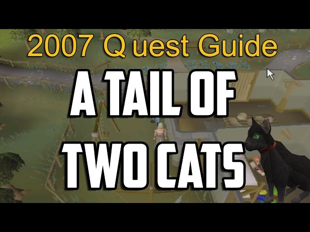 Runescape 2007 A Tail of Two Cats Quest Guide