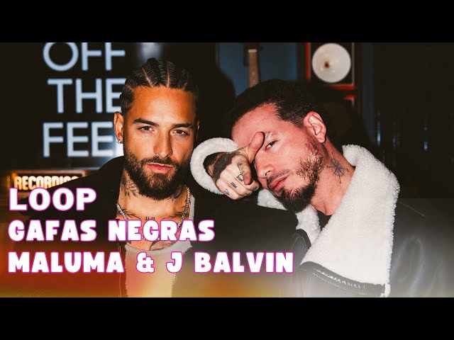 Maluma & J Balvin - Gafas Negras 1 Hour Loop