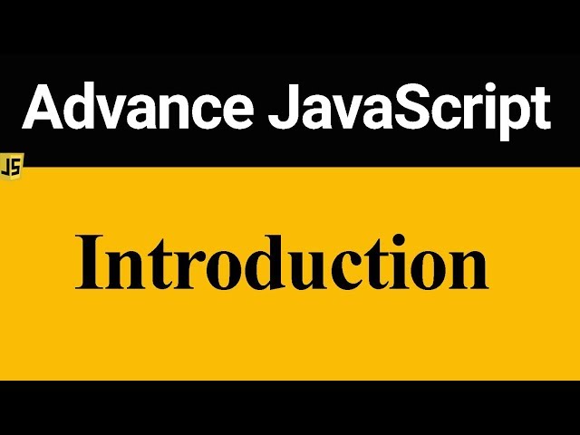 Introduction to Advance JavaScript (Hindi)