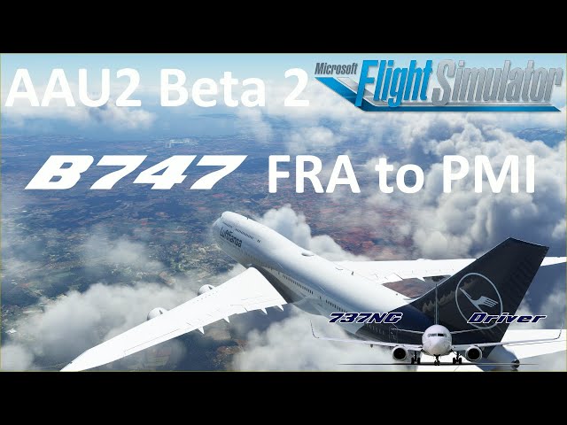 New Aircraft & Avionics Update 2 Beta! | B747-8 | Frankfurt - Palma | Real Airline Pilot