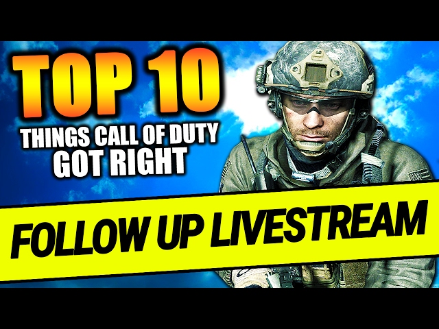 Top 10 Things Call of Duty DID RIGHT (Follow Up Livestream) | Chaos