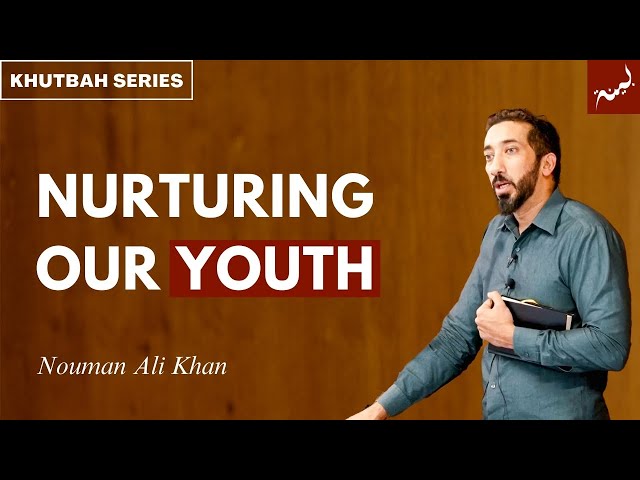 Raising Confident Muslim Youth - Khutbah With Nouman Ali Khan
