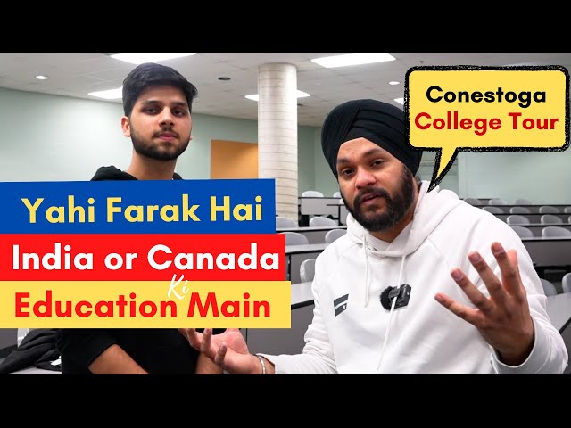Yahi To Farak Hai, India or Canada Main | Conestoga College Doon Campus Tour