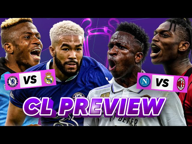 CHAMPIONS LEAGUE PREVIEW! Chelsea vs Real Madrid & Napoli vs AC Milan