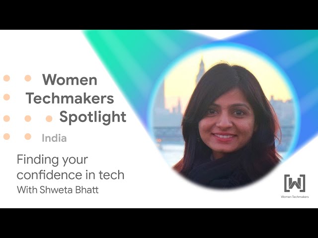 Finding your confidence in tech | WTM Spotlight India