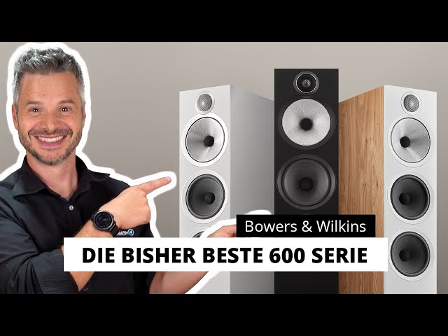 Bowers & Wilkins 600 S3 Serie | Alle Neuheiten im Überblick!