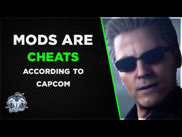 NEWS: Capcom States ALL Mods are Cheats that cause reputational damage