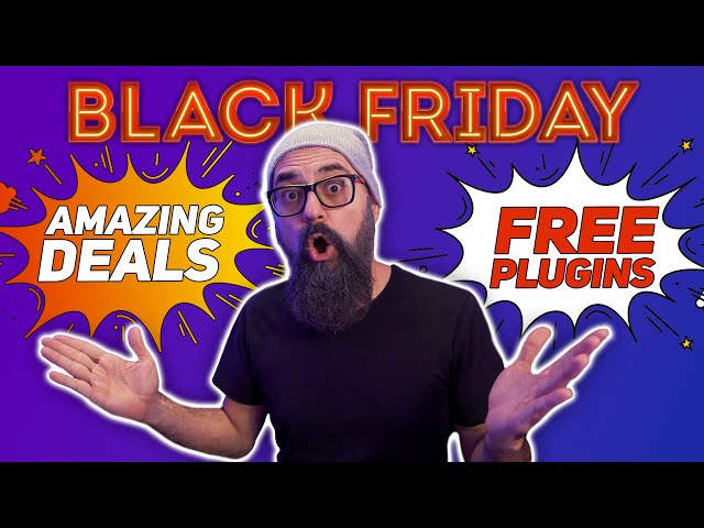 15 Amazing Deals + FREE Plugins - Don't Miss Out (Black Friday 2023)