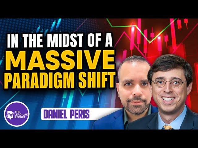 Unmasking a Paradigm Shift in the Investment World: A Discussion With Daniel Peris