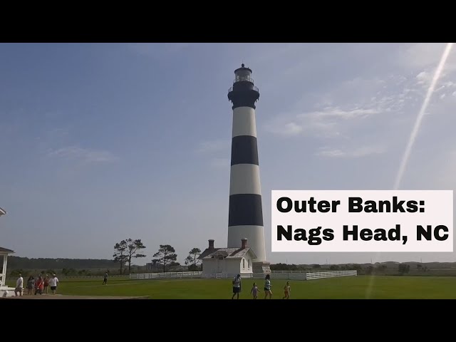 Outer Banks:  Touring Nags Head, NC