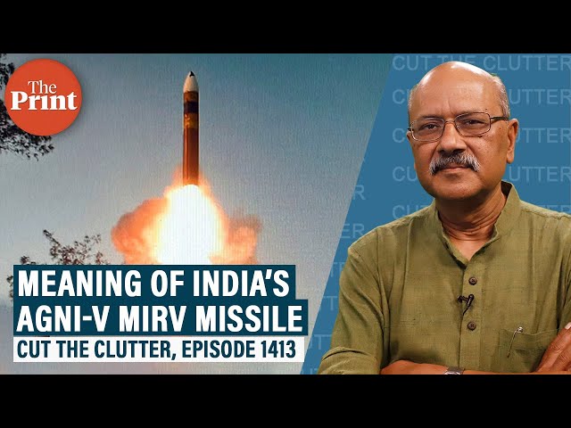 India's 1st test flight of Agni-V MIRV missile, how nuclear deterrent works & India’s progress