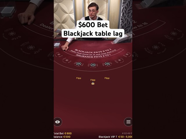 Them table lags should be fixed!! $600 blackjack bet #shorts