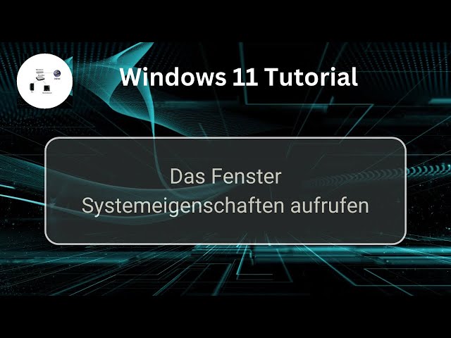 Das Systemeigenschaftenfenster unter Windows 11 aufrufen! Windows 11 Tutorial!