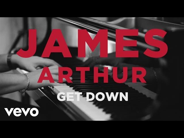 James Arthur - Get Down (Official Acoustic Video)