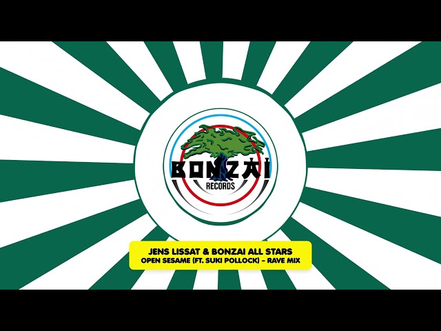 Jens Lissat & Bonzai All Stars ft. Suki Pollock - Open Sesame (Rave Mix)