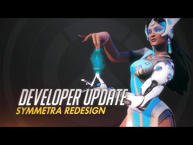 Developer Update | Symmetra Redesign | Overwatch