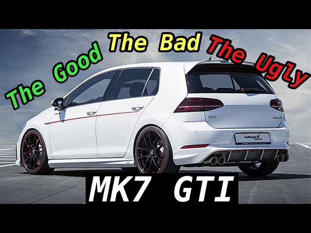 Volkswagen GTI MK7 | The Good, The Bad, And The Ugly…
