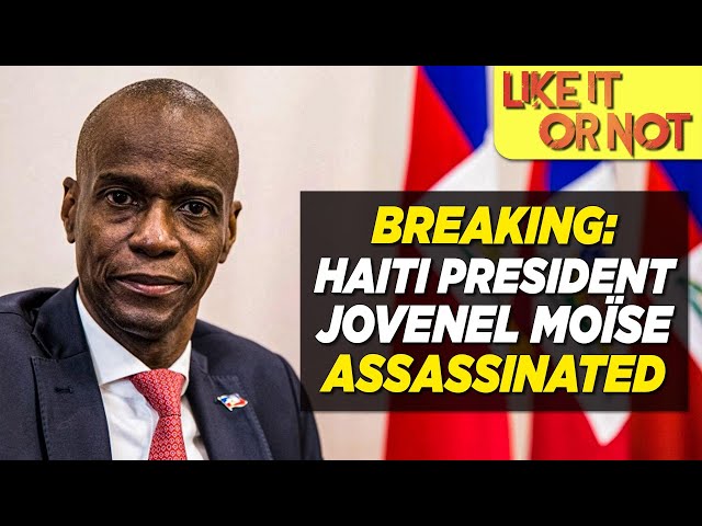 Haiti President Jovenel Moïse Assassinated at Home