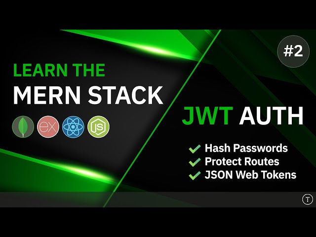 Learn The MERN Stack - JWT Authentication