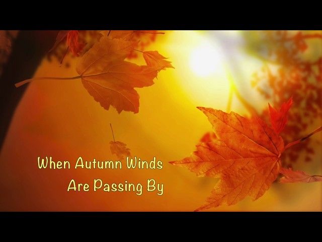 When Autumn Winds Are Passing By