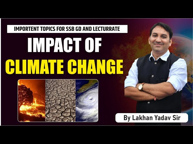 impact of climate change on indian states I Global warming and its impacts | ssb gd topics