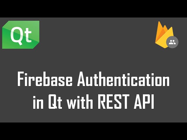 How to add Firebase Authentication to your Qt Application!