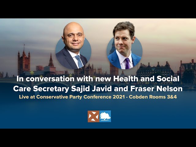 In conversation with new Health and Social Care Secretary Sajid Javid and Fraser Nelson
