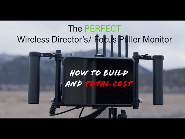 The PERFECT Wireless Director's/Focus Puller Monitor -  2024 Build Tutorial and Total Cost