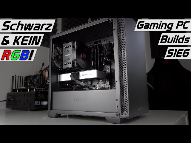 Gaming PC Builds S1E6: Komplett schwarz und KEIN RGB!