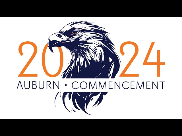 Auburn University Spring 2024 Commencement - Saturday, May 4rd, 6:00 p.m. Ceremony