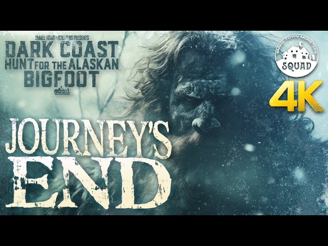 Dark Coast, Hunt for the Alaskan Bigfoot: Journey's End (4K Squad Edition)