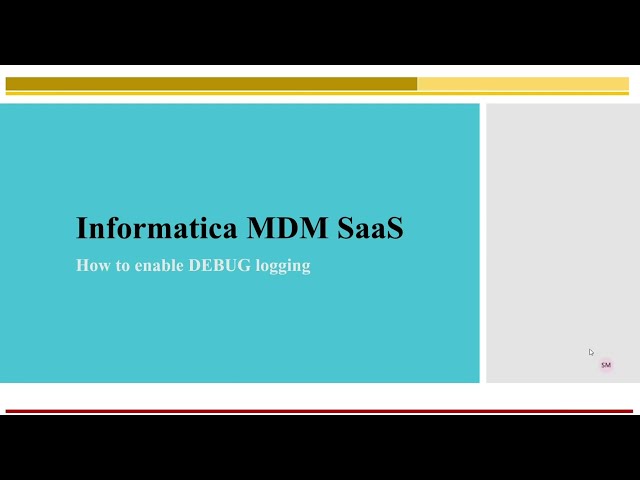 Informatica MDM Cloud - How to enable Debug logging in IDMC/IICS