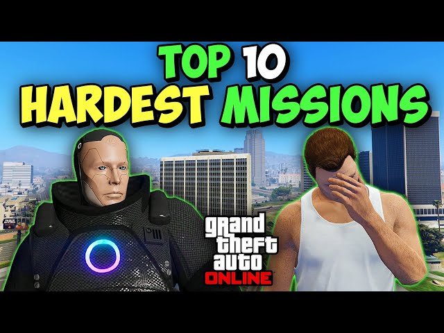 Top 10 Hardest Missions in GTA Online in 2024