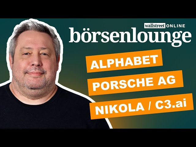 Alphabet | Abbvie | Porsche - Finger weg von Nikola & C3.ai