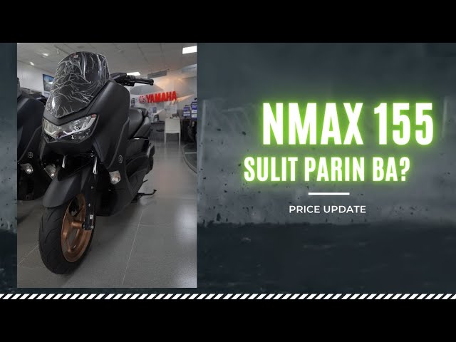 Yamaha NMAX 155 POWER GRAY mag kano nalang ba ngayong 2024? Sulit parin bang bilhin?