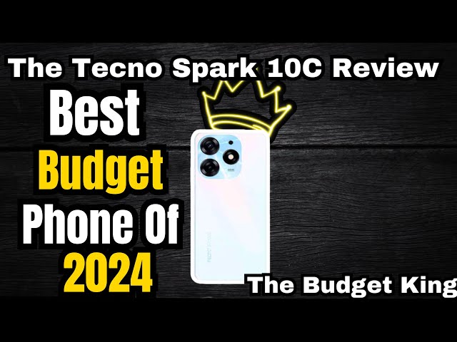 TECNO Spark 10C Review: 2024's Budget King Unboxed!,Is It Worth it?|In-Depth Review,#Budget King