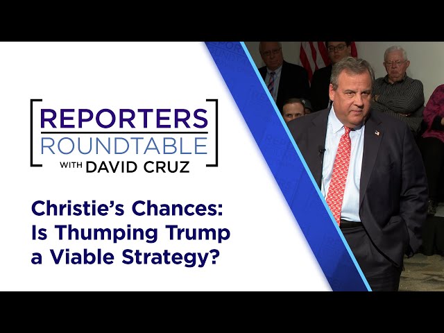 Chris Christie’s path to the GOP nomination, NJ’s top headlines | Reporters Roundtable
