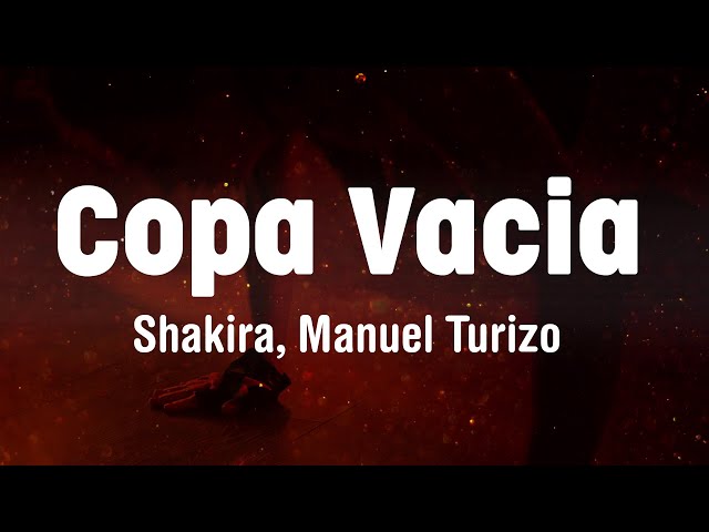 Copa Vacía (Letra/Lyrics) - Shakira, Manuel Turizo