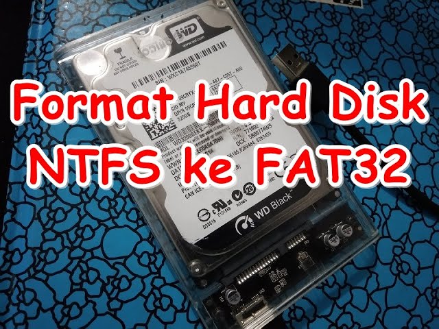 Tutorial Format Hard Disk dari NTFS ke FAT32