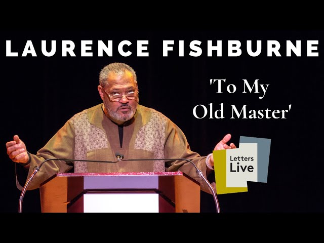 Laurence Fishburne reads a former slave's incredible letter to his old master