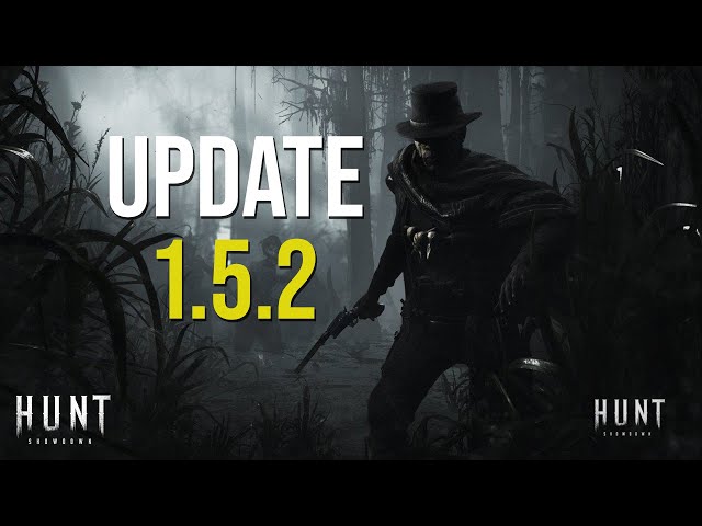 Was ist neu? Update 1.5.2 Hunt Showdown