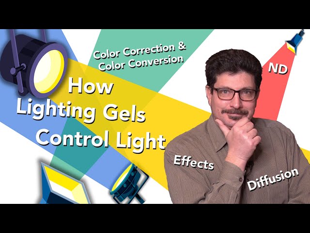 How Lighting Gels Affect Color, Intensity, Quality & Color Temperature