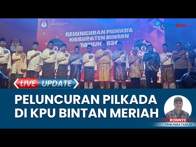 KPU Bintan Launching Pilkada Serentak 2024 , Ketua KPU Ajak Seluruh Masyarakat Sukseskan Agenda