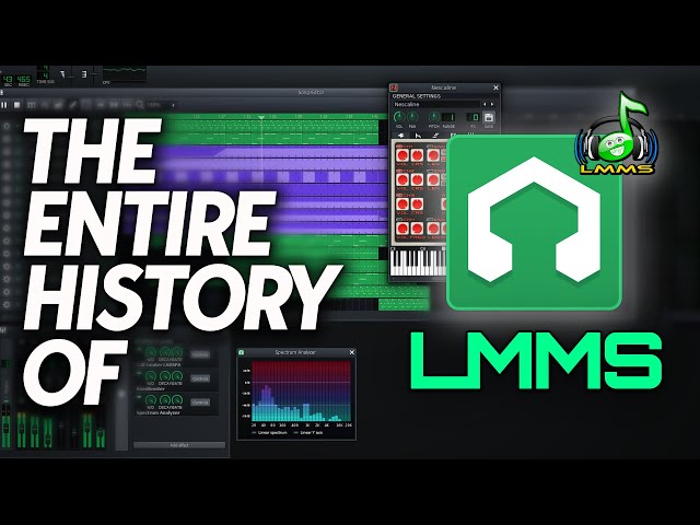 The Entire History of LMMS
