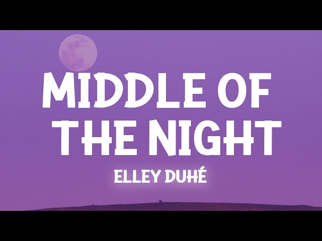 Elley Duhé - MIDDLE OF THE NIGHT (Slowed TikTok)(Lyrics) in the middle of the night